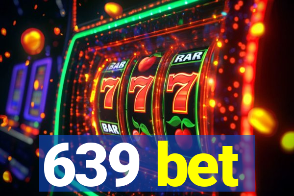 639 bet